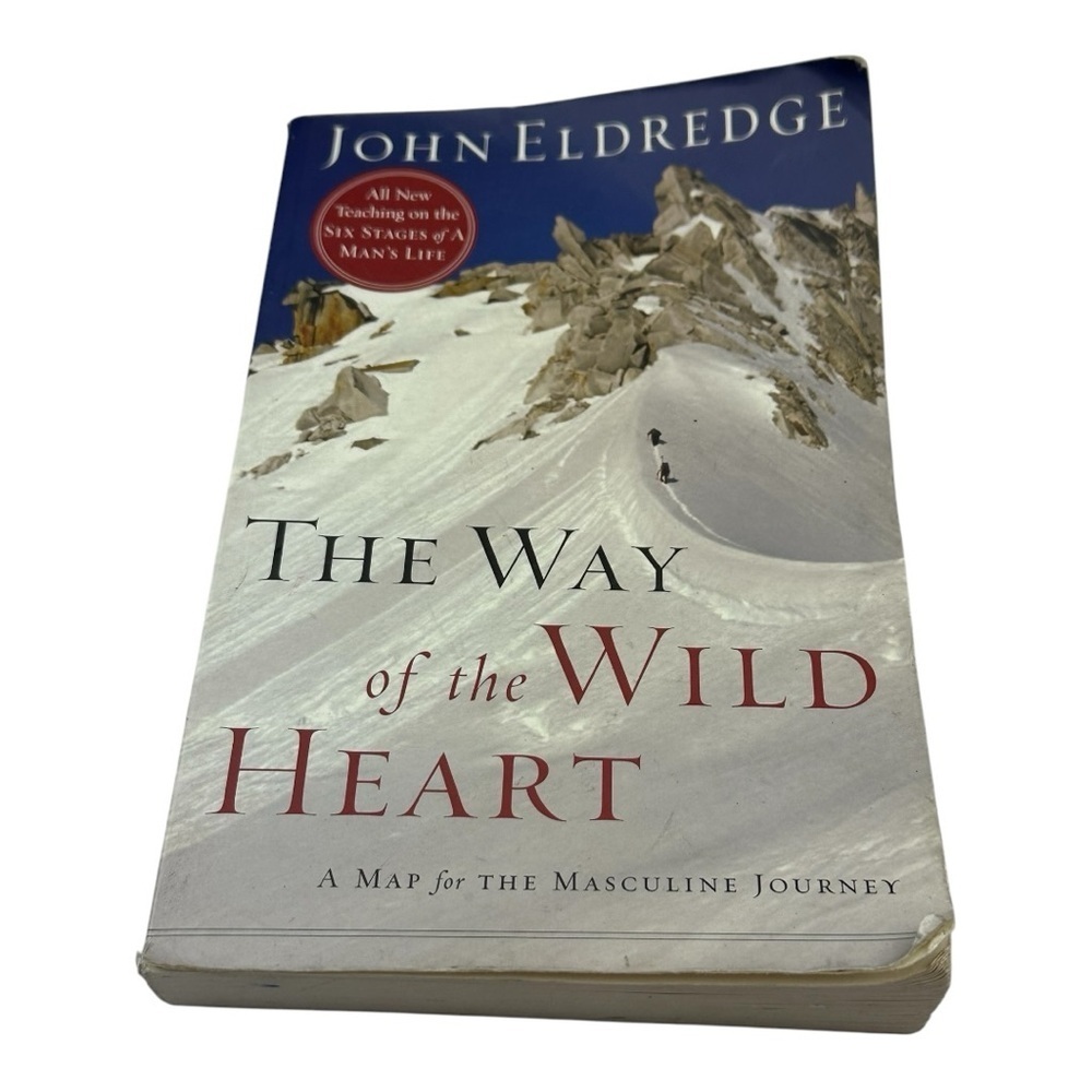 The Way Of The Wild Heart John Eldredge Paperback
